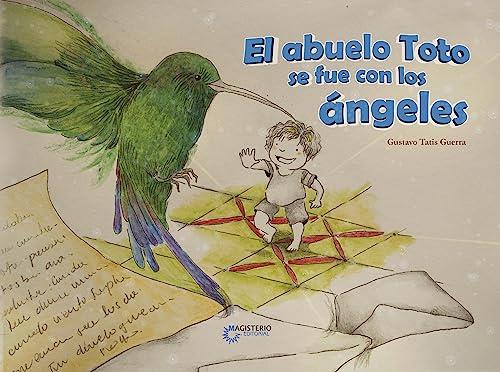 ABUELO TOTO SE FUE CON LOS ÁNGELES, EL | 9789582014483 | TATIS GUERRA, GUSTAVO