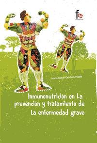 INMUNONUTRICIÓN EN LA PREVENCIÓN Y TRATAMIENTO DE LA ENFERMEDAD GRAVE | 9788491241362 | OSTABAL ARTIGAS, MARIA ISABEL