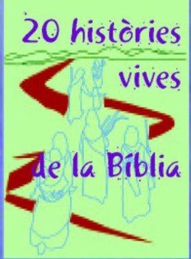 20 HISTÒRIES VIVES DE LA BIBLIA | 9788474676167 | LLIGADAS VENDRELL, JOSEP