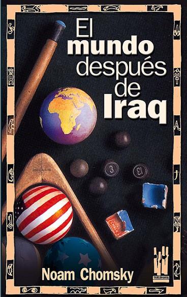 MUNDO DESPUÉS DE IRAQ, EL | 9788481363814 | CHOMSKY, NOAM