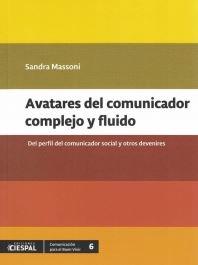 AVATARES DEL COMUNICADOR COMPLEJO Y FLUIDO | 9789978551417 | MASSONI, SANDRA