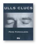 ULLS CLUCS | 9788480430890 | FORMIGUERA, PERE / TERRICABRAS, JOSEP-MARIA