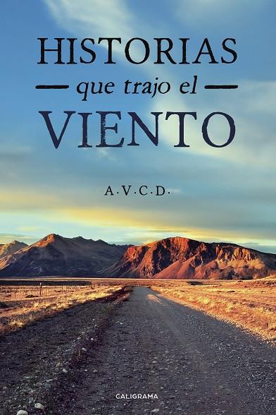 HISTORIAS QUE TRAJO EL VIENTO | 9788417947095 | C. D., A. V.