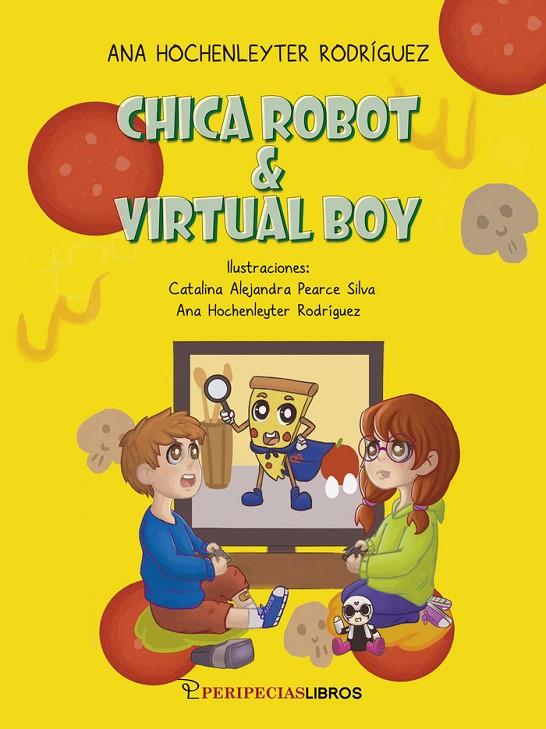CHICA ROBOT - VIRTUAL BOY | 9788412287103 | HOCHENLEYTER RODRIGUEZ, ANA