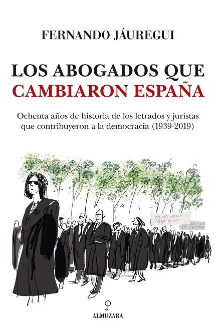 ABOGADOS QUE CAMBIARON ESPAÑA, LOS | 9788417797546 | JAUREGUI, FERNANDO