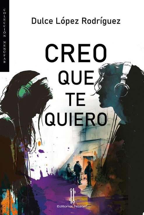 CREO QUE TE QUIERO | 9791387911324 | LOPEZ RODRIGUEZ, DULCE