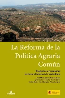 REFORMA DE LA POLÍTICA AGRARIA COMÚN, LA | 9788493073855