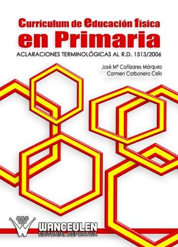 CURRICULUM DE EDUCACIÓN FÍSICA EN EDUCACIÓN PRIMARIA (ANDALUCÍA) | 9788498236361 | CARBONERO CELIS, CARMEN