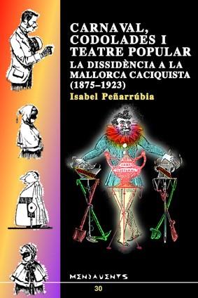 CARNAVAL, CODOLADES I TEATRE POPULAR | 9788489067592 | PEÑARRUBIA I MARQUÈS, ISABEL