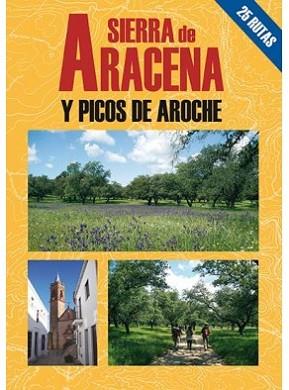 SIERRA DE ARACENA Y PICOS DE AROCHE | 9788495368614 | PIÑERO ALCÓN, ALFONSO