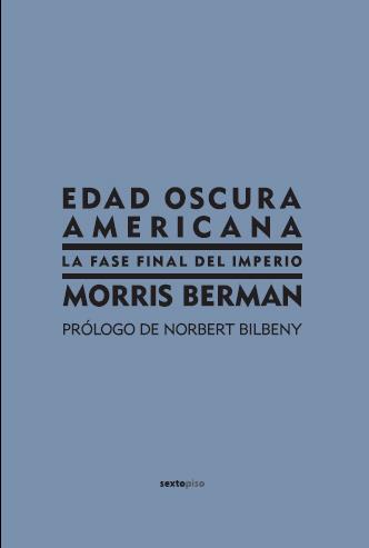 EDAD OSCURA AMERICANA | 9788496867185 | BERMAN, MORRIS