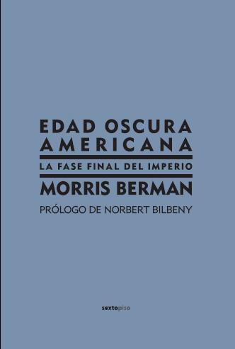 EDAD OSCURA AMERICANA | 9788496867185 | BERMAN, MORRIS
