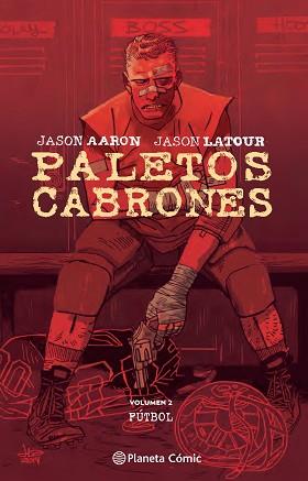 PALETOS CABRONES 02 | 9788416693528 | AARON, JASON / LATOUR, JASON