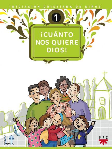 CUÁNTO NOS QUIERE DIOS! INICIACIÓN CRISTIANA DE NIÑOS 1 | 9788428820301 | DELEGACIÓN DIOCESANA DE CATEQUESIS DE SEVILLA