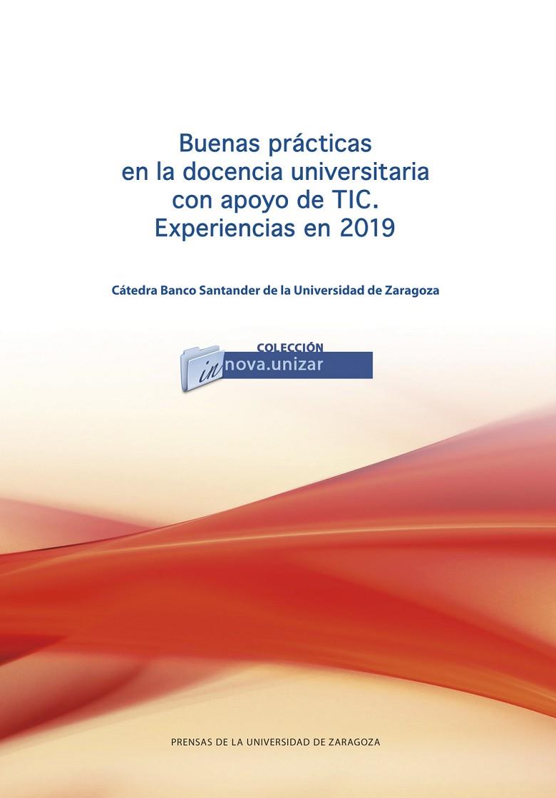 BUENAS PRÁCTICAS EN LA DOCENCIA UNIVERSITARIA CON APOYO DE TIC. EXPERIENCIAS EN 2019 | 9788413401300
