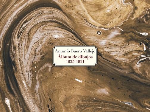 ANTONIO BUERO VALLEJO. ÁLBUM DE DIBUJOS. 1925-1931 | 9788408177746 | PRADILLO, PEDRO JOSÉ/BUERO, CARLOS