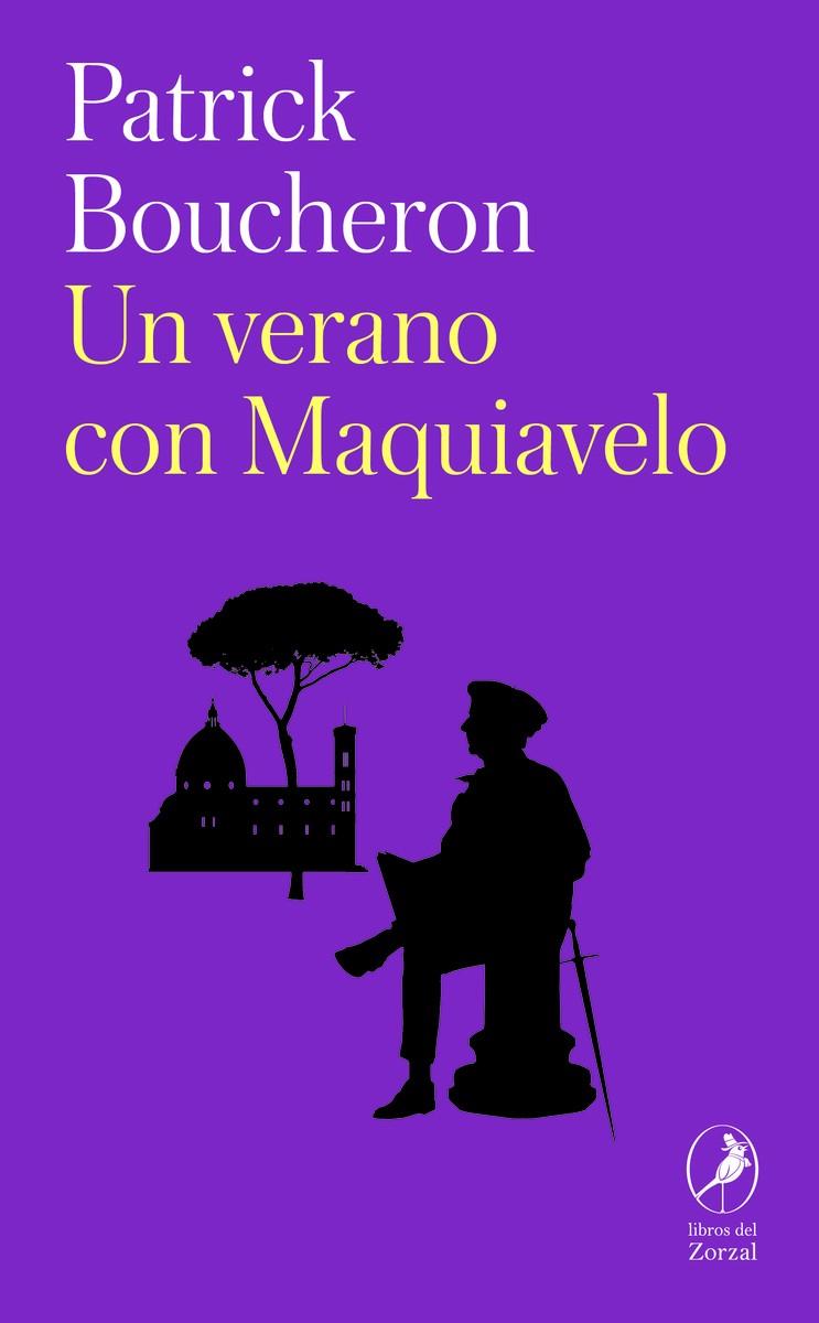 VERANO CON MAQUIAVELO, UN | 9788419496294 | BOUCHERON, PATRICK