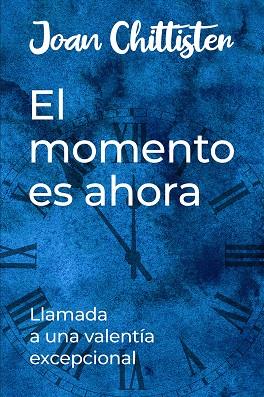 MOMENTO ES AHORA, EL | 9788429329995 | CHITISTER, JOAN