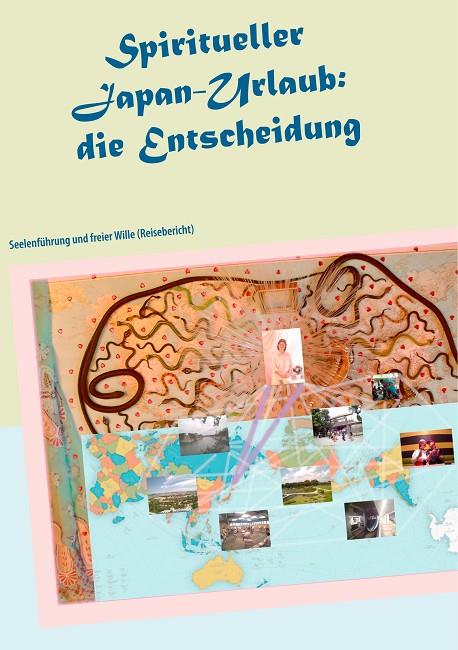 SPIRITUELLER JAPAN-URLAUB: DIE ENTSCHEIDUNG | 9783750419117 | LYSCHAMAYA, AYLEEN