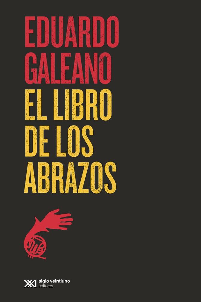 LIBRO DE LOS ABRAZOS, EL | 9788432320767 | GALEANO, EDUARDO