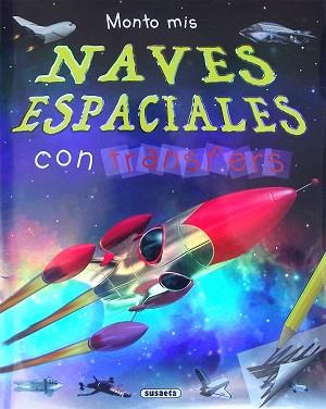 MONTO MIS NAVES ESPACIALES CON TRANSFERS | 9788467756364 | SUSAETA, EQUIPO