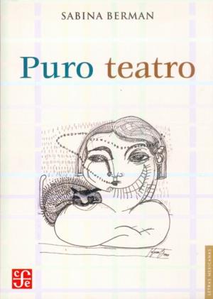 PURO TEATRO | 9789681672621 | BERMAN, SABINA