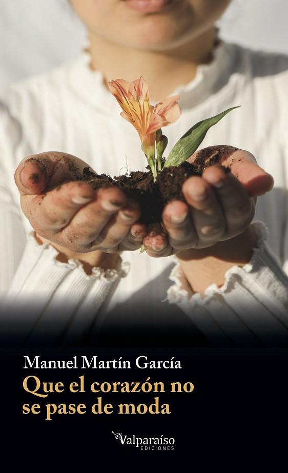 QUE EL CORAZÓN NO SE PASE DE MODA | 9788419347503 | MARTÍN, MANUEL