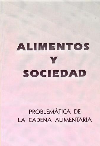 ALIMENTOS Y SOCIEDAD: PROBLEMÁTICA DE LA CADENA ALIMENTARIA | 9788481380378 | MASOUD, TAISSIR