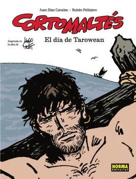 CORTO MALTES. EL DIA DE TAROWEAN (ED. COLOR) | 9788467938197 | DIAZ CANALES, JUAN / PELLEJERO, RUBÉN