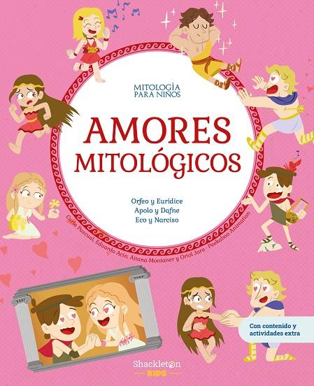 AMORES MITOLÓGICOS | 9788413617640 | PASCUAL ROIG, CARLA / ACÍN DAL MASCHIO, EDUARDO / JARA, ORIOL / MONTANER FERNÁNDEZ, AITANA