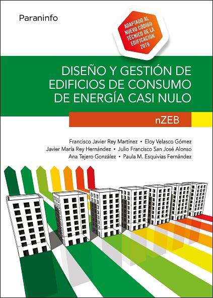 DISEÑO Y GESTIÓN DE EDIFICIOS DE CONSUMO DE ENERGIA CASI NULO | 9788428341875 | REY MARTINEZ, FRANCISCO JAVIER