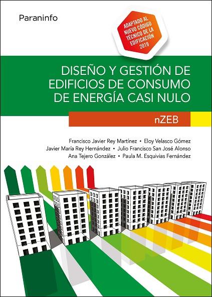 DISEÑO Y GESTIÓN DE EDIFICIOS DE CONSUMO DE ENERGIA CASI NULO | 9788428341875 | REY MARTINEZ, FRANCISCO JAVIER