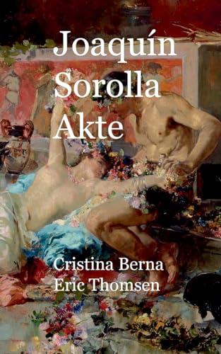 JOAQUIN SOROLLA AKTE | 9788413268262 | BERNA, CRISTINA / THOMSEN, ERIC