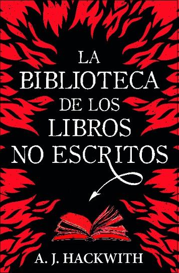 BIBLIOTECA DE LOS LIBROS NO ESCRITOS, LA | 9788410348011 | HACKWITH, A. J.