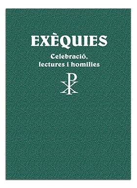 EXÈQUIES. CELEBRACIÓ, LECTURES I HOMILIES | 9788498059441 | AYMERICH, XAVIER / FONTBONA, JAUME / LLIGADAS , JOSEP