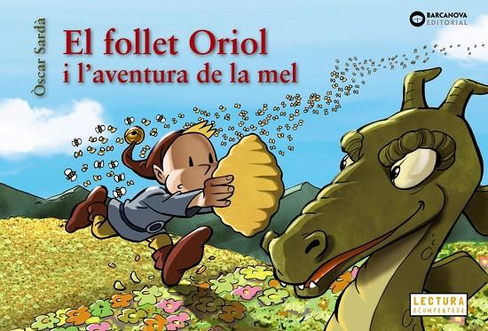 FOLLET ORIOL I L'AVENTURA DE LA MEL, EL | 9788448952129 | SARDÁ, OSCAR