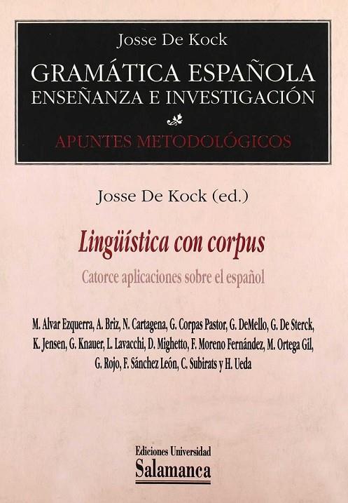 LINGÜÍSTICA CON CORPUS.  CATORCE APLICACIONES SOBRE EL ESPAÑOL | 9788478008988 | DE KOCK, JOSSE