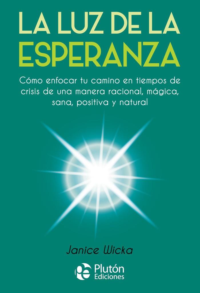LUZ DE LA ESPERANZA, LA | 9788418211256 | WICKA, JANICE