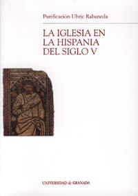 IGLESIA EN LA HISPANIA DEL SIGLO V, LA | 9788433831729 | UBRIC RABANEDA, P.