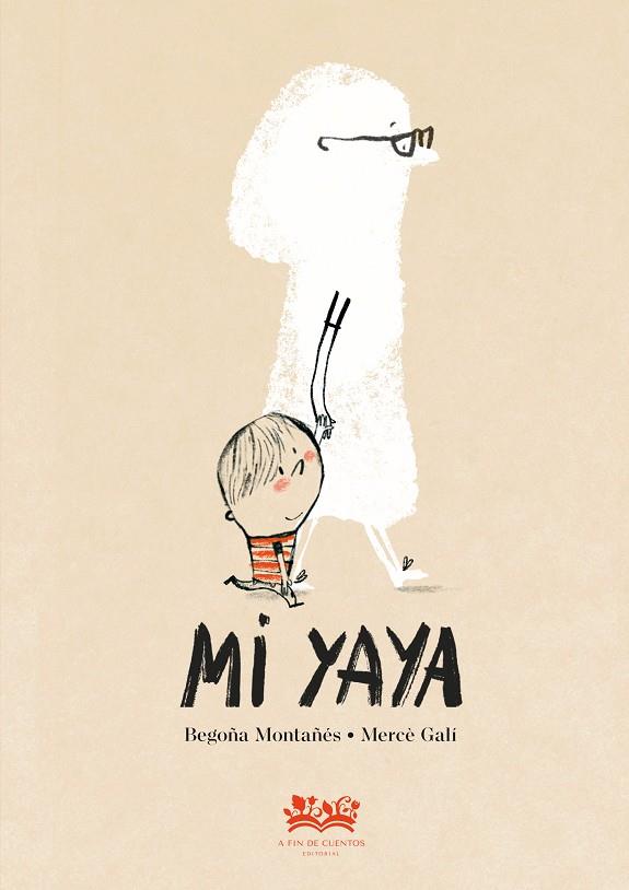 MI YAYA | 9788419684684 | GALÍ, MERCÈ / MONTAÑÉS, BEGOÑA