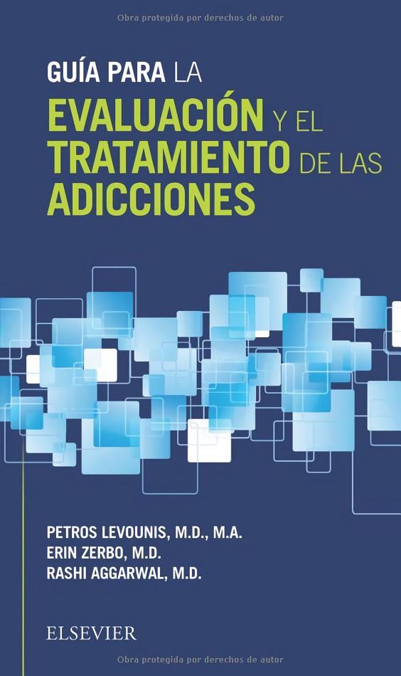 GUIA PARA LA EVALUACION Y EL TRATAMIENTO DE LAS ADICCIONES | 9788491131700 | LEVOUNIS, P. / ZERBO, E.