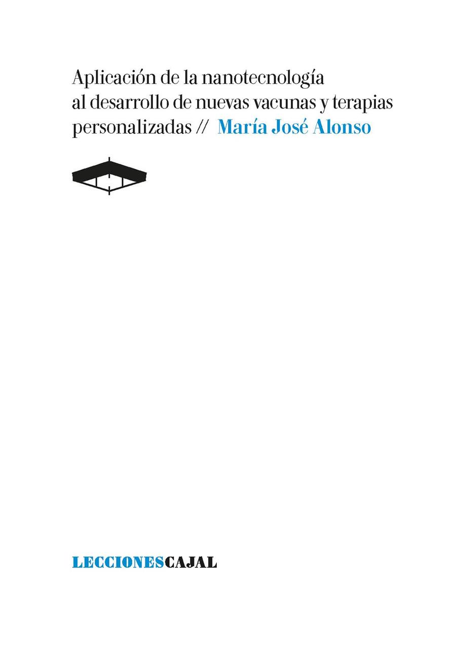 APLICACIÓN DE LA NANOTECNOLOGÍA AL DESARROLLO DE NUEVAS VACUNAS Y TERAPIAS PERSONALIZADAS | 9788413406046 | ALONSO, MARÍA JOSÉ