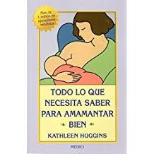 TODO LO QUE NECESITA SABER PARA AMAMANTAR BIEN | 9788497990202 | HUGGINS, K.