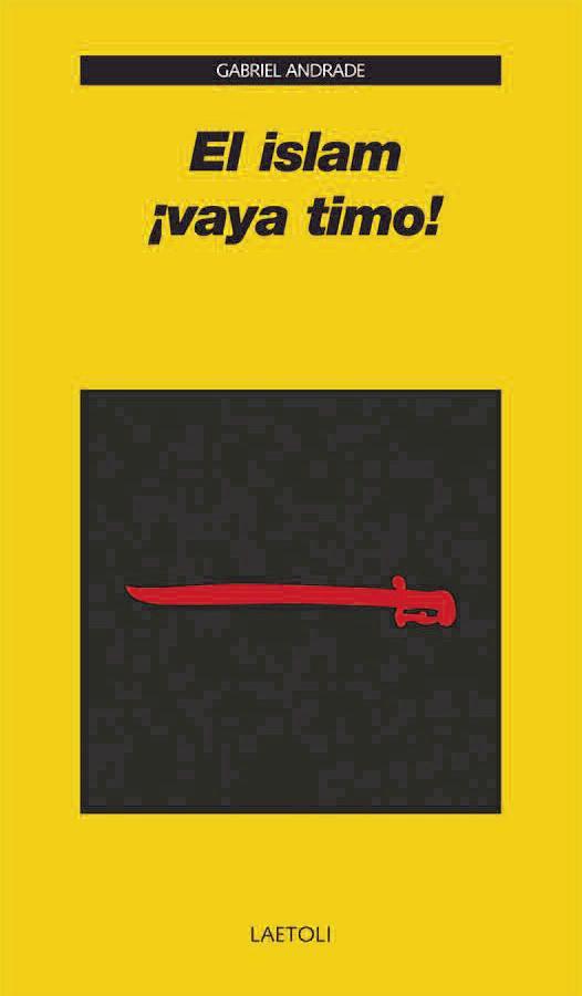 ISLAM ¡VAYA TIMO!, EL | 9788492422920 | ANDRADE, GABRIEL