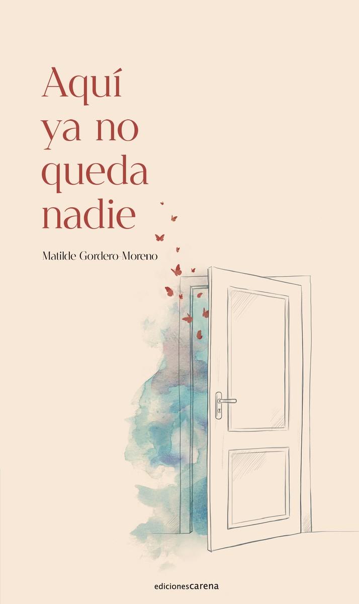 AQUÍ YA NO QUEDA NADIE | 9788418323362 | GORDERO-MORENO, MATILDE