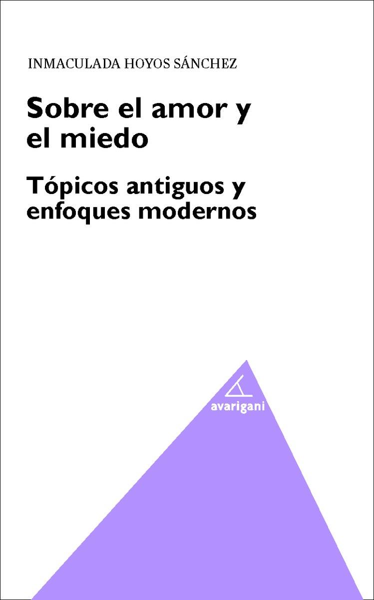 SOBRE EL AMOR Y EL MIEDO | 9788494580505 | HOYOS SANCHEZ, INMACULADA