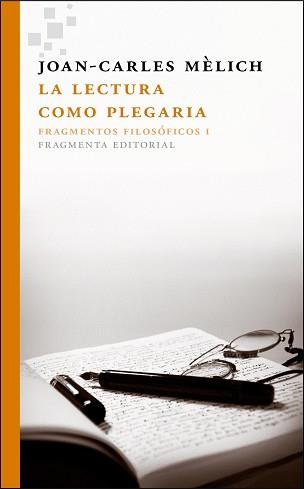 LECTURA COMO PLEGARIA, LA | 9788415518129 | MÈLICH, JOAN-CARLES