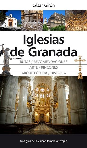 IGLESIAS DE GRANADA | 9788415338833 | GIRÓN LÓPEZ, CÉSAR
