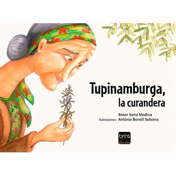TUPINAMBURGA, LA CURANDERA | 9788494801556 | SERRA MEDINA, ROSER