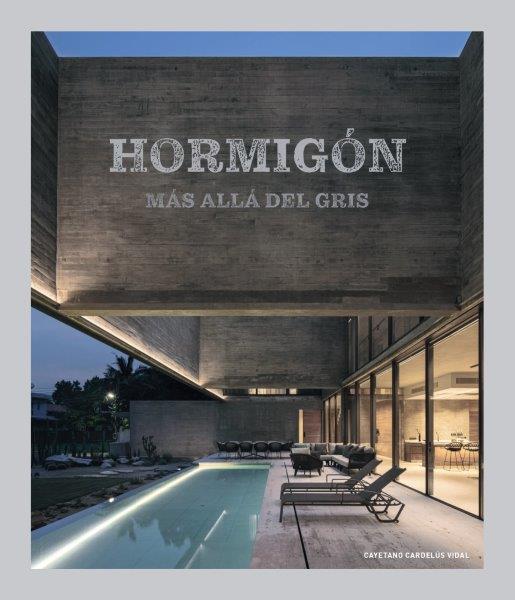 HORMIGÓN MÁS ALLÁ DEL GRIS | 9788499366241 | CARDELUS, CAYETANO